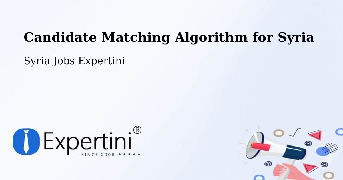 Candidate Matching Algorithm Overview – Ḩalfāyā - Syria Jobs Expertini